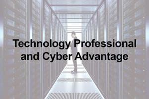 technology professional and cyber advantage