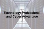 technology professional and cyber advantage